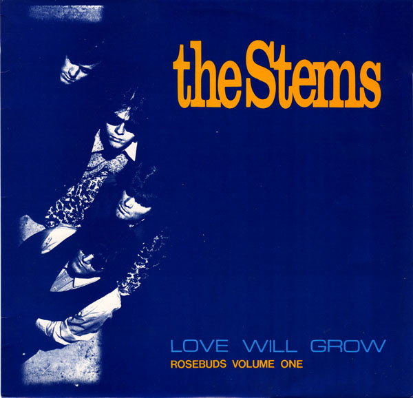 The Stems - Love Will Grow - Rosebuds Volume One
