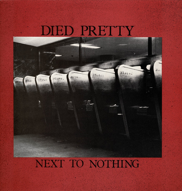 Died Pretty - Next To Nothing