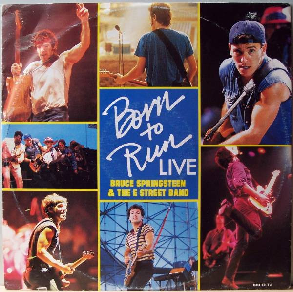 Bruce Springsteen & The E Street Band* - Born To Run (Live)
