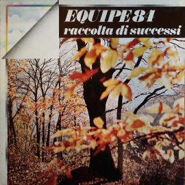 Equipe 84 - Raccolta Di Successi