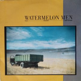 Watermelon Men - Past, Present And Future