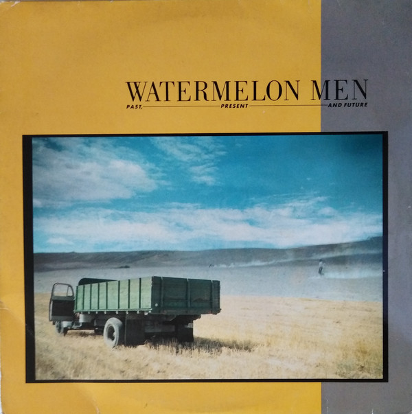 Watermelon Men - Past, Present And Future