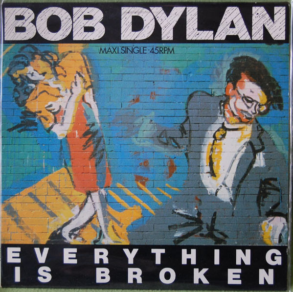 Bob Dylan - Everything Is Broken