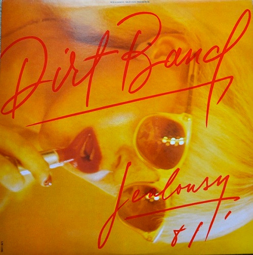 The Dirt Band - Jealousy