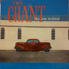 The Chant - Two Car Mirage
