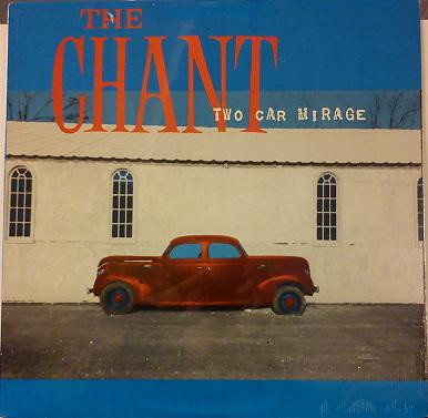The Chant - Two Car Mirage