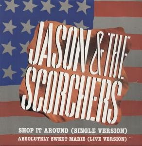 Jason & The Scorchers - Shop It Around