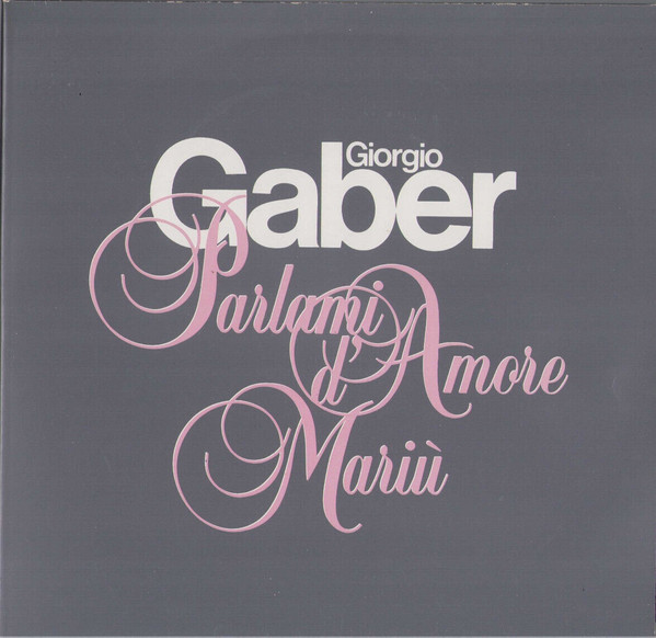 Giorgio Gaber - Parlami D'Amore Mariù