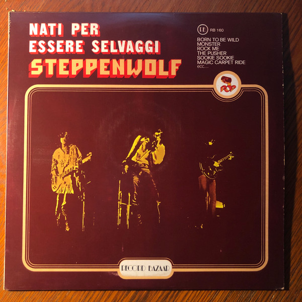 Steppenwolf - Nati Per Essere Selvaggi
