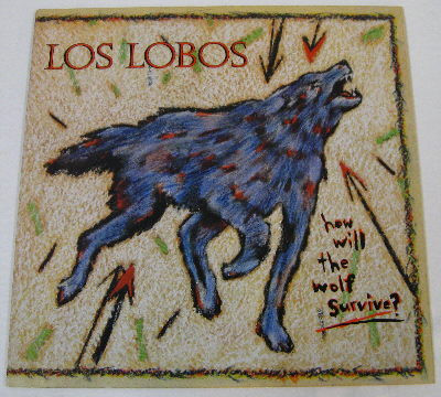 Los Lobos - How Will The Wolf Survive?