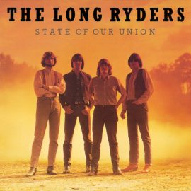 The Long Ryders - State Of Our Union