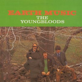 The Youngbloods - Earth Music