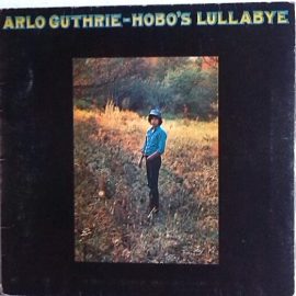 Arlo Guthrie - Hobo's Lullabye