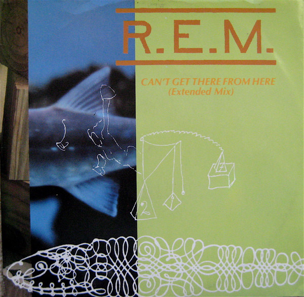 R.E.M. - Can’t Get There From Here (Extended Mix)