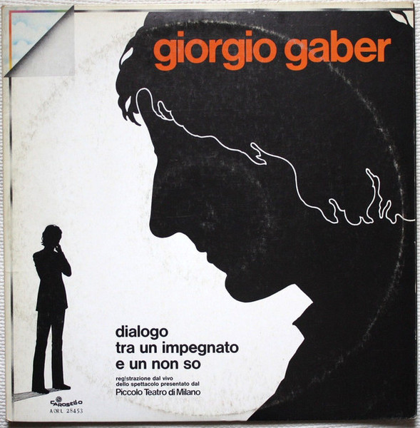 Giorgio Gaber - Dialogo Tra Un Impegnato E Un Non So