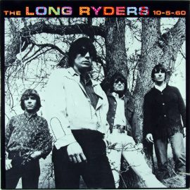 The Long Ryders - 10-5-60