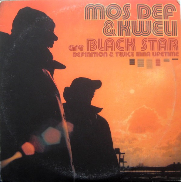 Mos Def & Kweli* Are Black Star - Definition / Twice Inna Lifetime