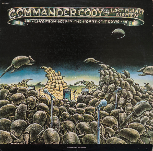 Commander Cody And His Lost Planet Airmen - Live From Deep In The Heart Of Texas