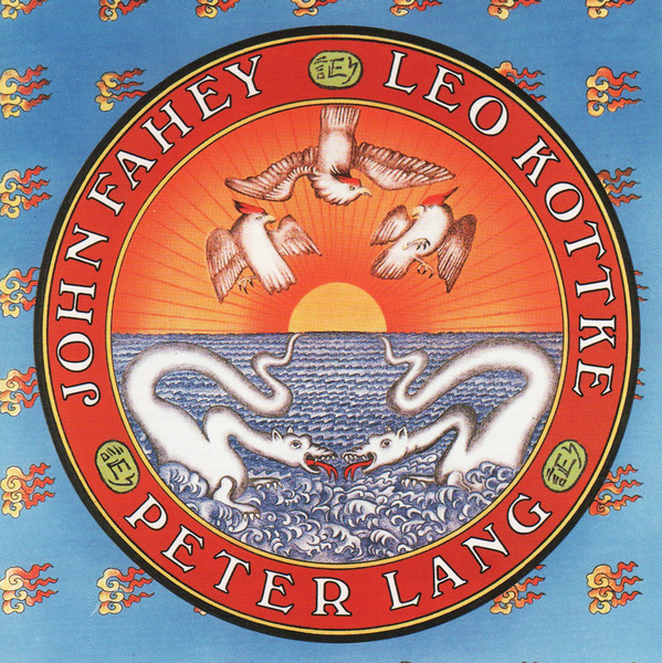 Leo Kottke / Peter Lang / John Fahey - Leo Kottke, Peter Lang, John Fahey