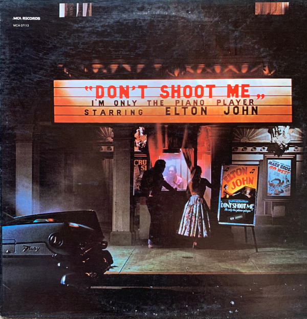 Elton John - Don't Shoot Me I'm Only The Piano Player