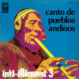 Inti-Illimani* - Inti-Illimani 3 - Canto De Pueblos Andinos