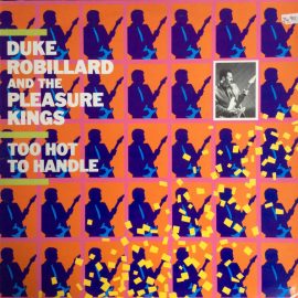 Duke Robillard And The Pleasure Kings - Too Hot To Handle
