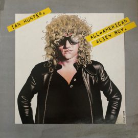 Ian Hunter - All American Alien Boy