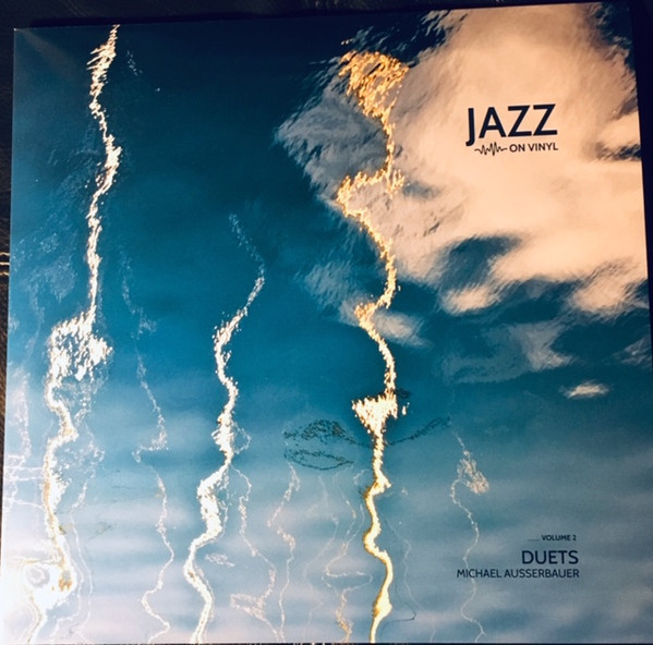 Michael Ausserbauer - Duets (Jazz On Vinyl ___ Volume 2)
