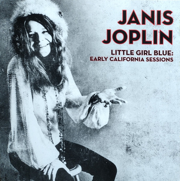 Janis Joplin - Little Girl Blue: Early California Sessions