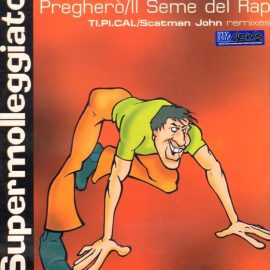 Supermolleggiato - Preghero' / Il Seme Del Rap