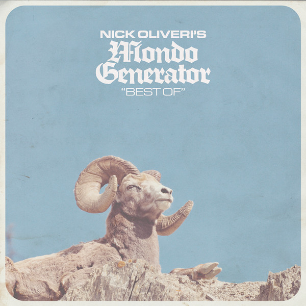 Nick Oliveri's Mondo Generator* - Best Of