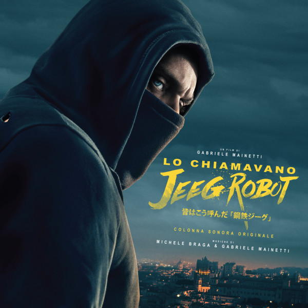 Michele Braga, Gabriele Mainetti - Lo Chiamavano Jeeg Robot